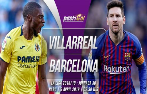 Prediksi Pertandingan Villarreal vs Barcelona Rabu 02 April 2019